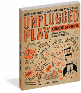 Unplugged Play - Grade School - Screen-Free Ideas for Creative Fun!